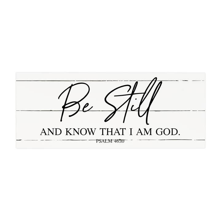 LifeSong Milestones - Wholesale Sign - Be Still Know That I Am Your God Shelf Sitter Home decor1