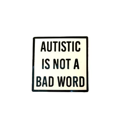 Retrophiliac - Wholesale Lapel Pin/Button - Autistic is not a bad word Enamel Pin