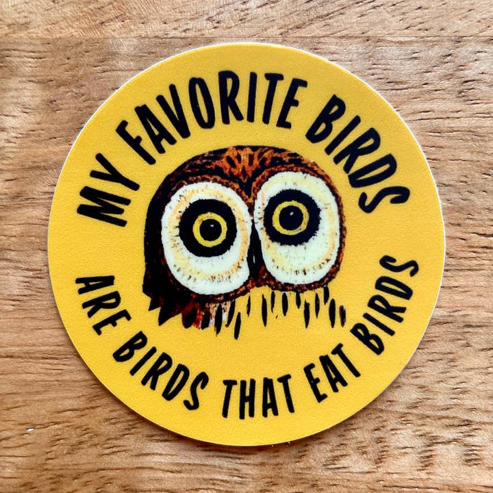 Mis pájaros favoritos (son pájaros que comen pájaros graciosos) pegatina para venta al por mayor de Colossal Sanders