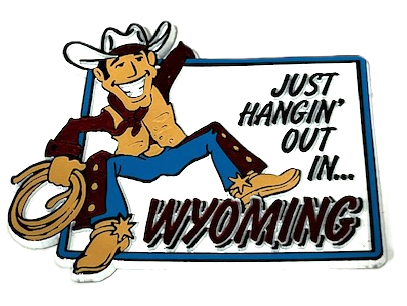 7 Star - Vente Aimants - Aimant d'État "Just Hanging' Out - Wyoming" Fabriqué aux États-Unis0