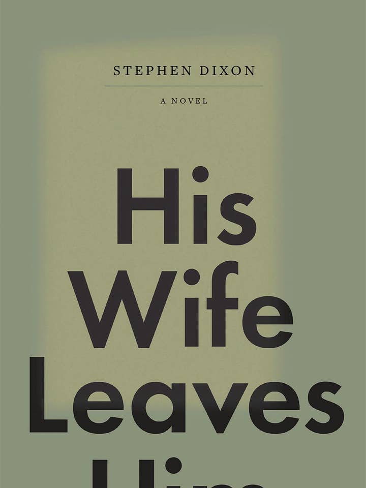 His Wife Leaves Him by Stephen Dixon for wholesale by Boon Books