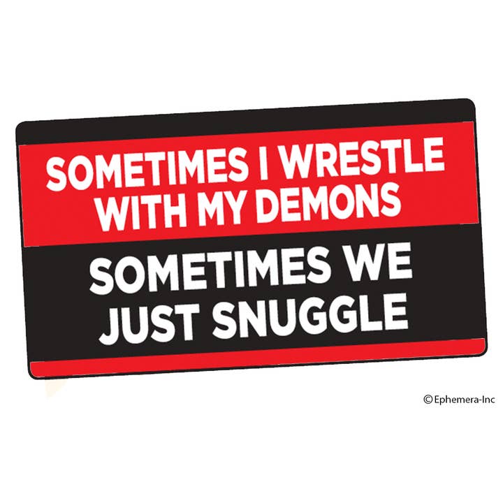 Ephemera - Wholesale Sticker - Sticker-Sometimes I wrestle with