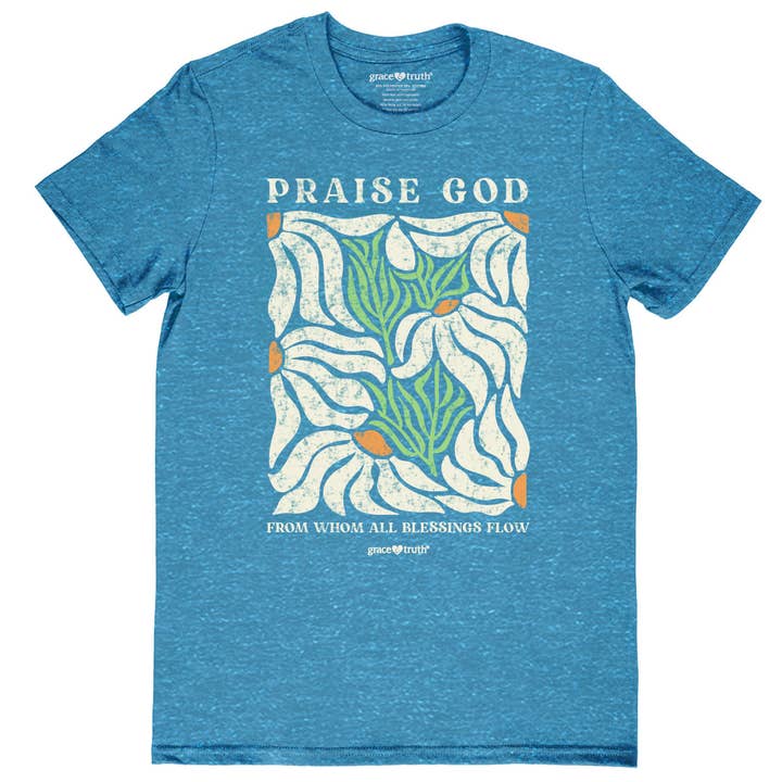 Heather Galapagos Blue grace & truth Womens T-Shirt Praise God Flowers for wholesale on Faire