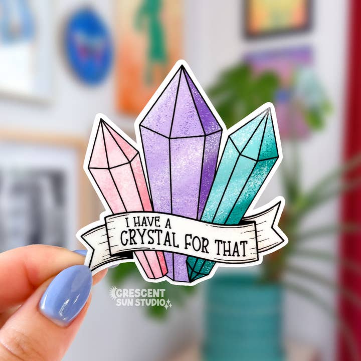 Adesivo I have a Crystal for That, adesivo Witchy Crystal per la vendita all'ingrosso da parte di Crescent Sun Studio