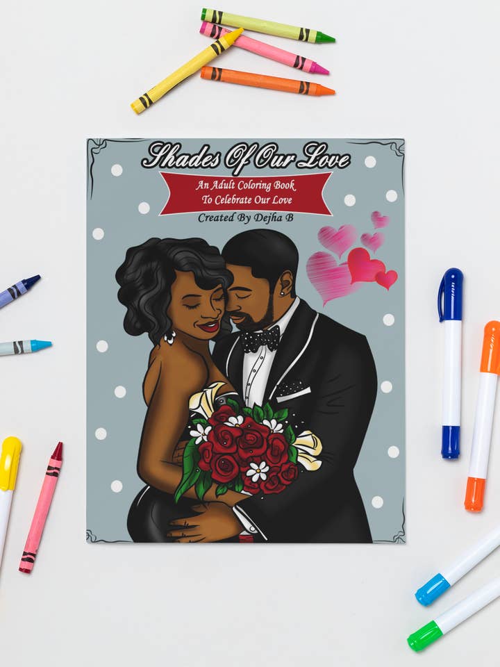 Shades of Our Love Adult Coloring Book for wholesale by Dejha B Coloring LLC