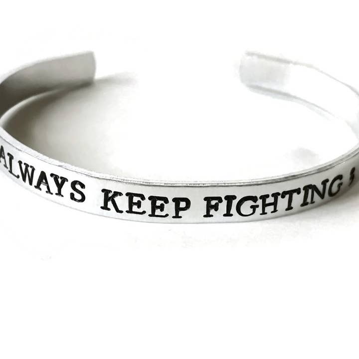 Always Keep Fighting Aluminum Metal Stamped Adjustable Cuff Bracelet // Mental Health Depression Awareness for wholesale by Team Neville