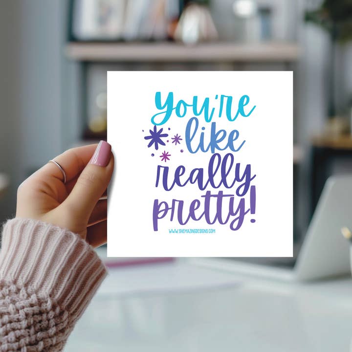Funny/Motivational Mirror Cling - You're Like Really Pretty for wholesale by Shemazing Designs