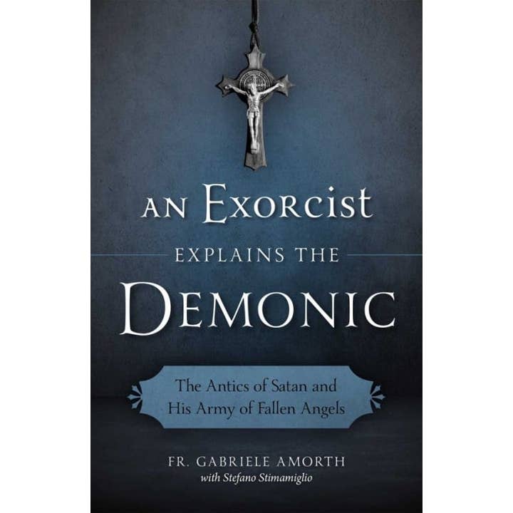 Sophia Institute Press - Wholesale Religion - Exorcist Explains the Demonic