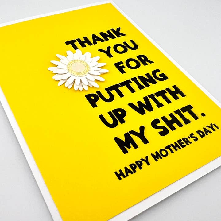 Mother's Day Putting up With My Shit Card for wholesale by Muddy Mouth Cards