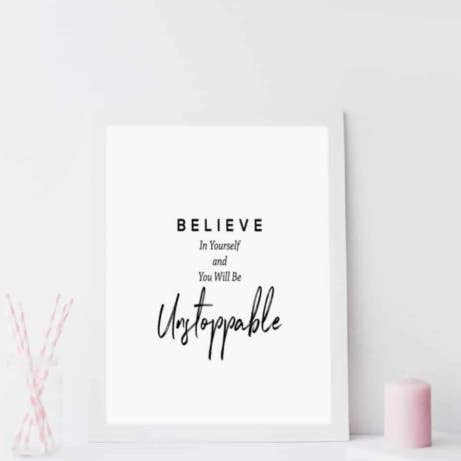 Motivational Prints Believe In Yourself for wholesale by Pink Rabbit Designs