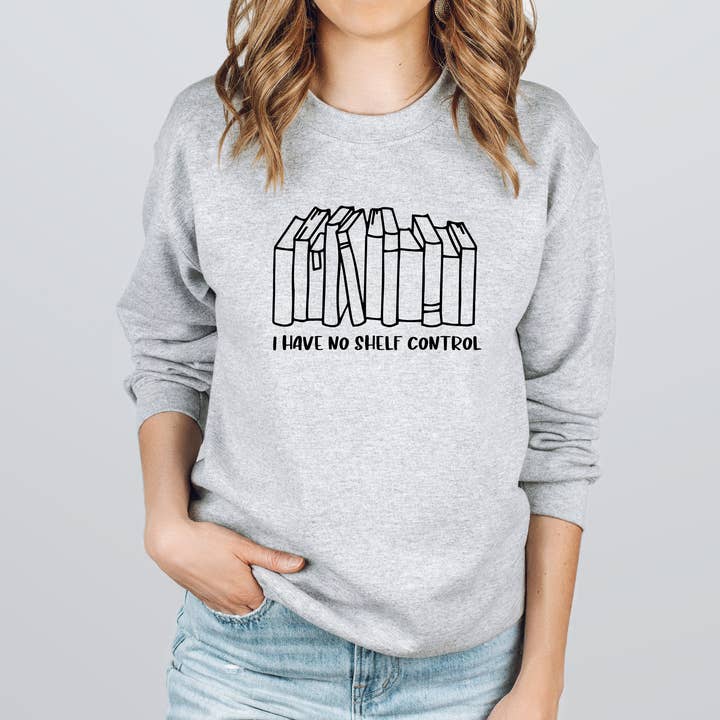 I Have No Shelf Control sweatshirt hoodie, Book sweatshirt for wholesale by Tee Story