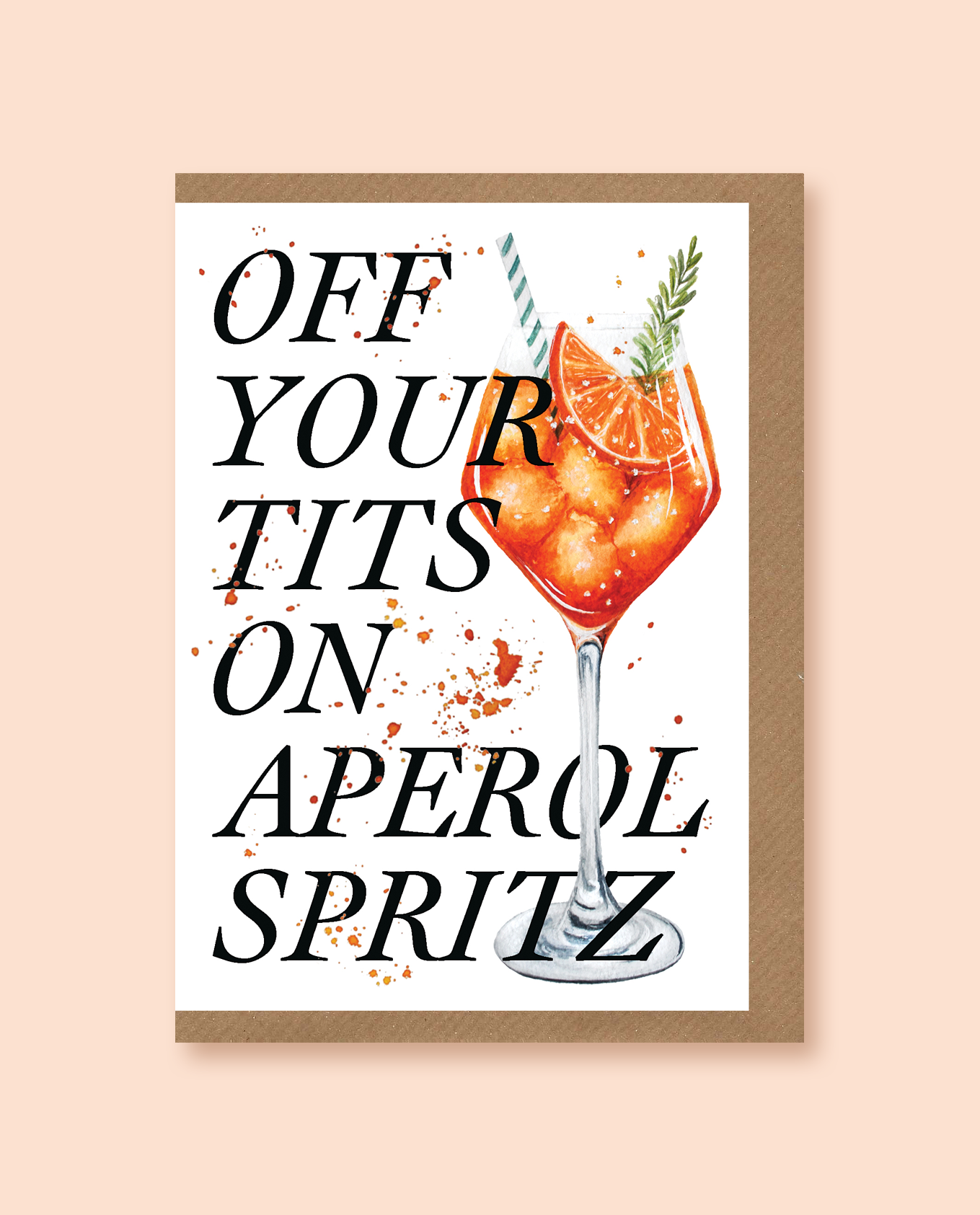 studio frewb - Wholesale Everyday Greeting Card - Off Your Tits On Aperol Spritz card1