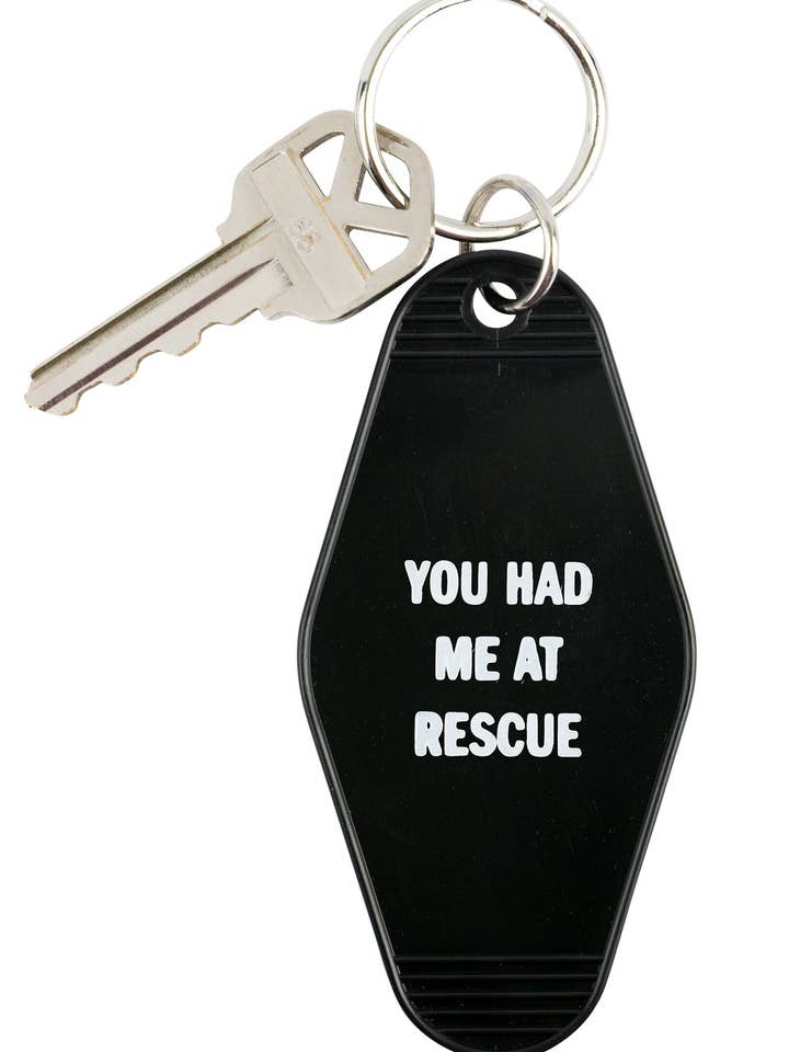You Had Me At Rescue Keychain for wholesale by SNARK CITY