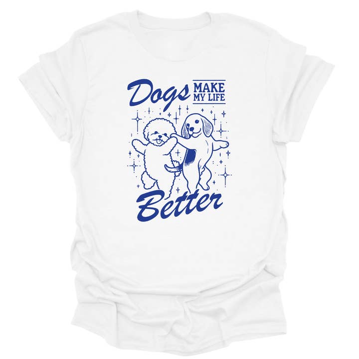 LES CHIENS AMÉLIORENT MA VIE - T-SHIRT BLANC pour la vente par DAPPER DEXTER
