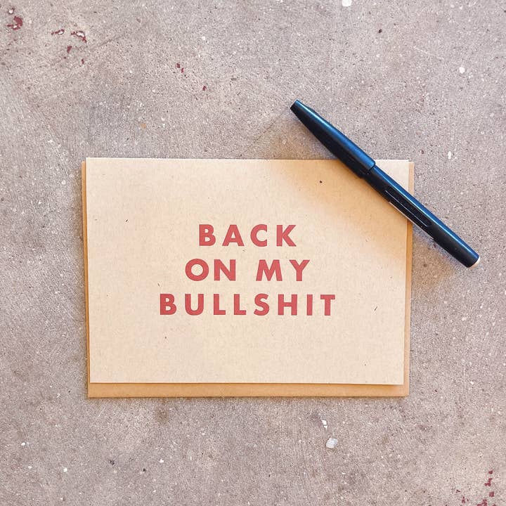 Goods That Matter - Wholesale Everyday Greeting Card - Back on my bullshit - Greeting Card gives to animal rescue