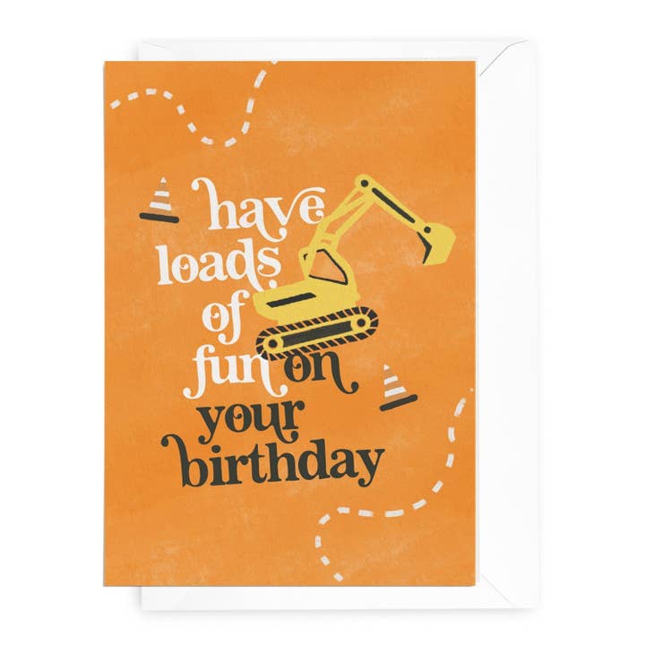 Daymaker Stationery - Wholesale Birthday card - 'Have Loads of Fun' Diggers Greeting Card1