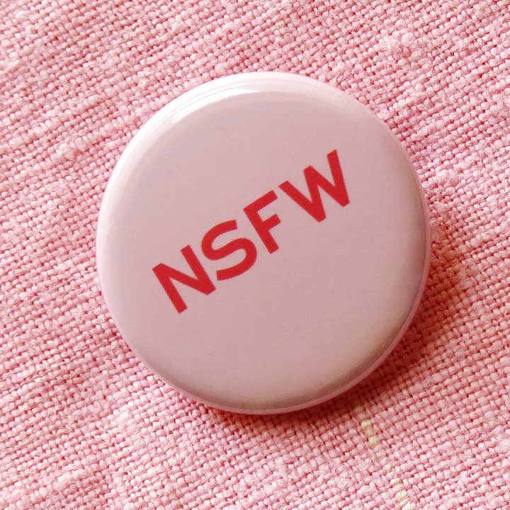 NSFW Pin 1.25" Pinback Button l Fun Novelty Valentine's Gift for wholesale by Word For Word Factory