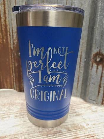 I'm not perfect, I am original kids 16 ounce tumbler for wholesale by Hometown 605