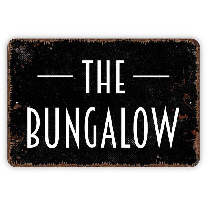 North Star Rustics Signs - Wholesale Sign - The Bungalow Sign - Metal Indoor or Outdoor Wall Art3