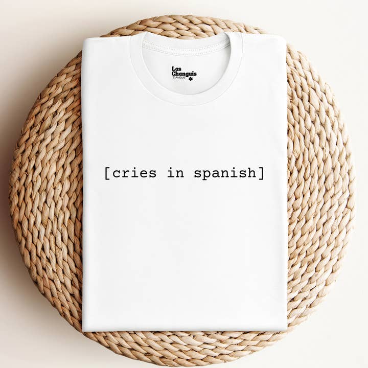 Cries in Spanish Unisex T-Shirt - Subtitle Style for wholesale by Las Changuis Tianguis
