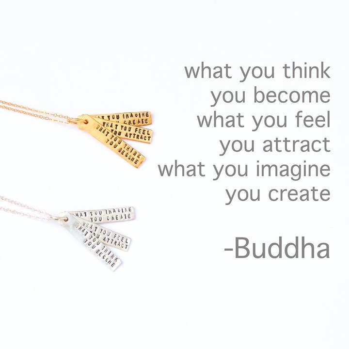 What you think you become, what you feel you attract, what you imagine you create -Buddha Quote Necklace for wholesale by Chocolate and Steel