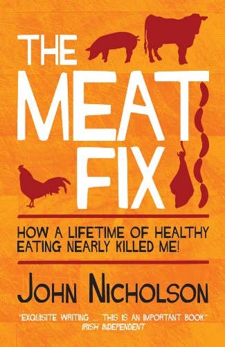 Boon Books – wholesale Cookbooks and food – Meat Fix by John Nicolson0