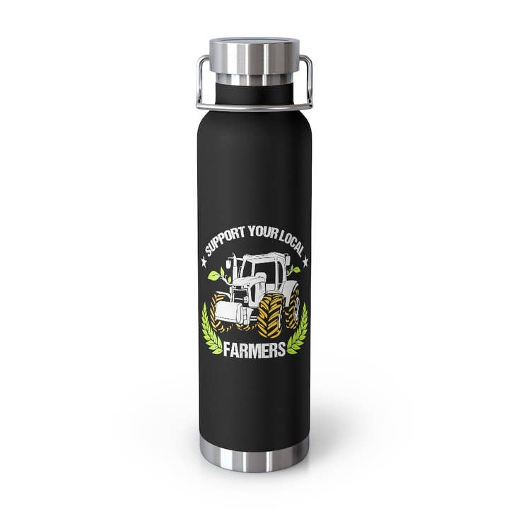 Copper Vaccum Insulated Bottle 22oz Novelty Support Your Locals Farmers Farming Tillage Fan Hilarious Horticulturing Agriculture agronomist Agronomist and other Purchase wholesale local insulation. Free returns & net 60 terms on Faire trending on Faire.