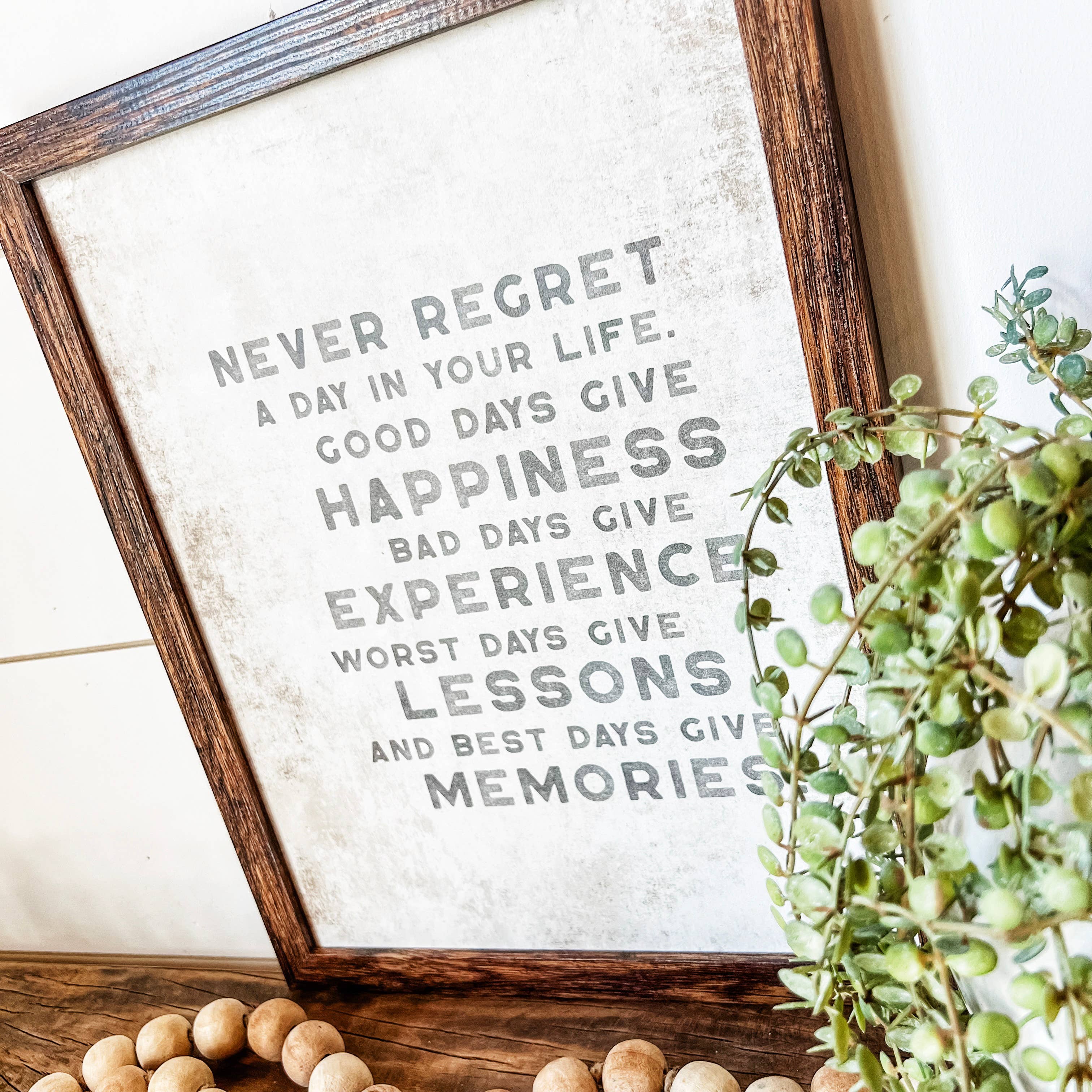 WillowBee Signs & Designs – Großhandel Schilder – Zitatschild „Never Regret A Day In Your Life“5