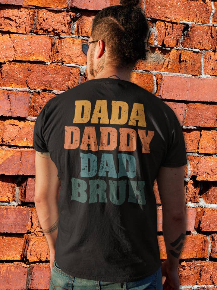 STRONG N FREE CDN - Wholesale Screen Printed T-Shirt - Men's - T-Shirt Or Sweatshirt Dad Designs Daddy Daddy Dad Bruh