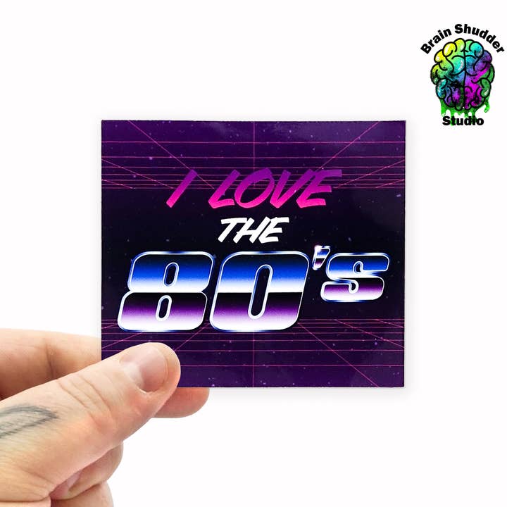 Brain Shudder Studio - Wholesale Sticker - I Love the 80's Sticker1