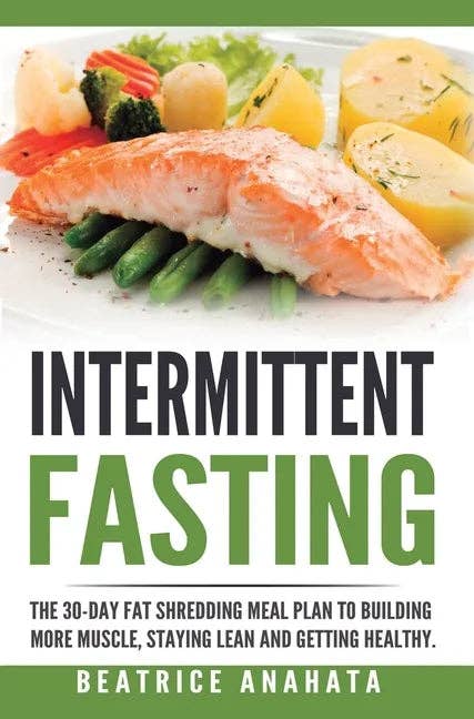 Books by splitShops - Wholesale Diet & Nutrition - Intermittent Fasting: The 30-Day Fat shredding meal plan to building more muscle, staying lean and getting - Hardcover0
