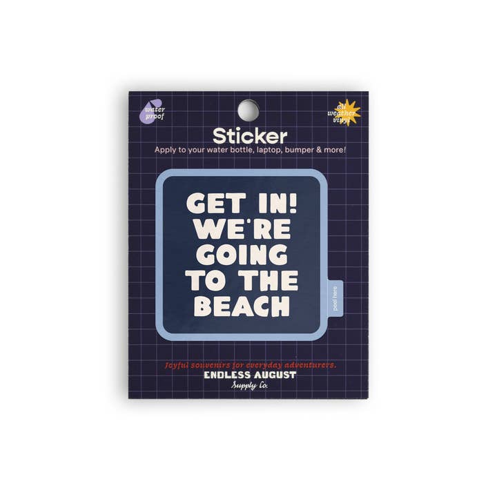 Endless August Supply Co. - Wholesale Sticker - Get In! We're Going To The Beach Sticker4