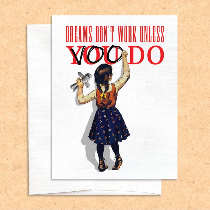 Carte de vœux humoristique Dreams Don't Work Unless Voodoo pour la vente par Colossal Sanders
