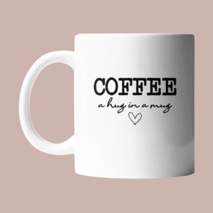 Coffee - A hug in a mug for wholesale by Design by Juliet LLC