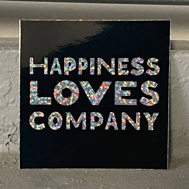 Autocollant à paillettes Happiness Loves Company pour la vente par Anna Totten
