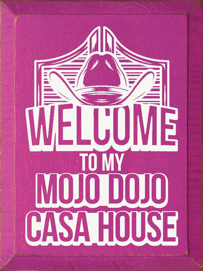 SAWDUST CITY – Großhandel Schilder – Holzschild „Willkommen in meinem Mojo Dojo Casa House“ (Barbie-Film)5