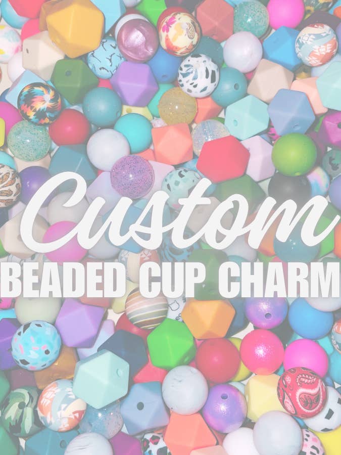 Custom Beaded Cup Charm for wholesale by Rae’s Shop