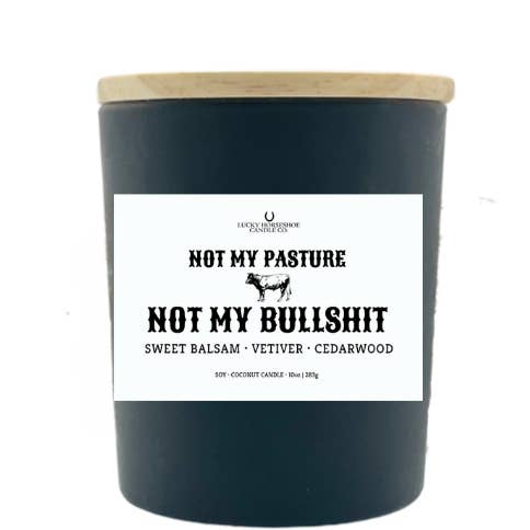 Lucky Horseshoe Candle Co. - Wholesale Jar/Filled Candle - Not My Pasture Not My Bullshit Soy Coconut 10oz Candle Black