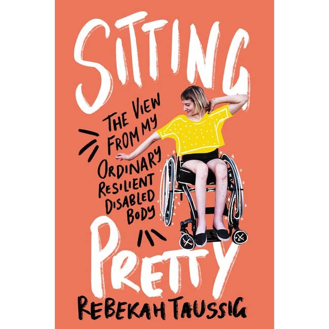Sitting Pretty: My Ordinary Resilient Disabled Body for wholesale by Microcosm Publishing & Distribution