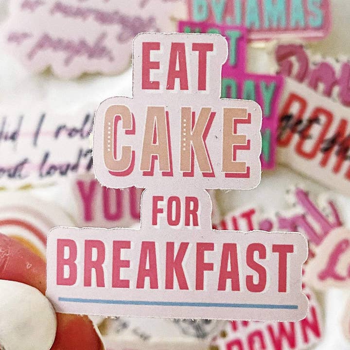 Eat Cake For Breakfast Vinyl Sticker for wholesale by Design By Emma