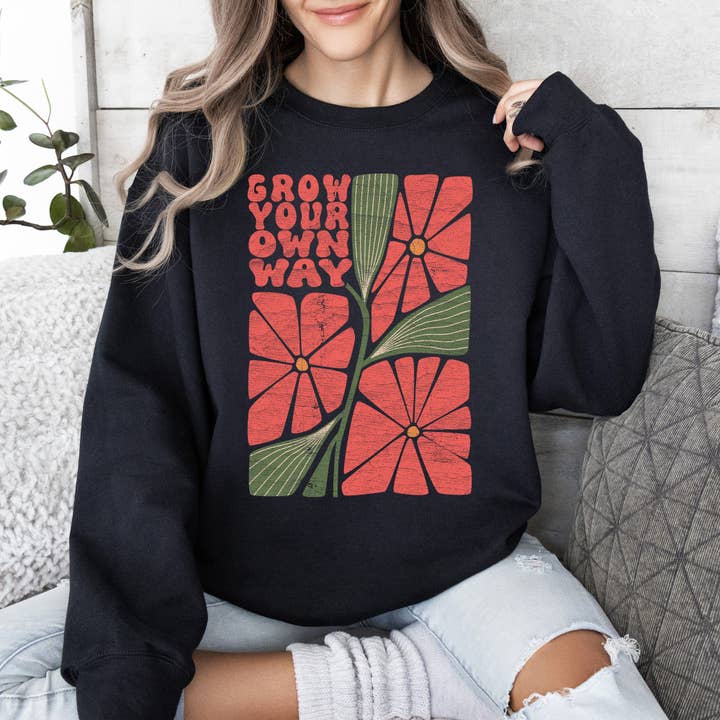 Refinery Number One LLC - Wholesale Graphic Sweatshirt - Women's - Grow Your Own Way, Retro Flowers Sweatshirt