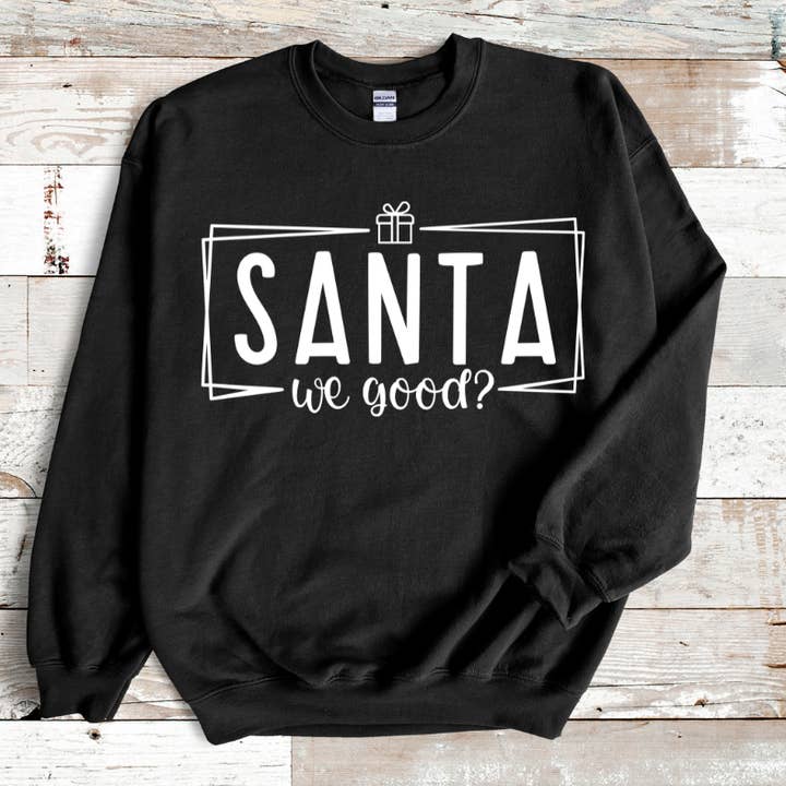 Santa We Good Sweater for wholesale by BackRoadsTshirtCo