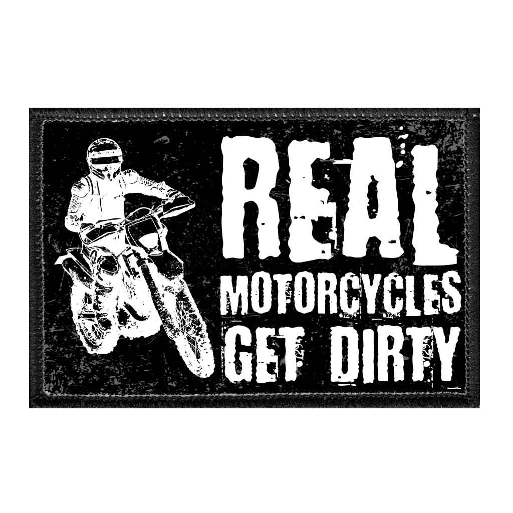 Pull Patch - Wholesale Patch - Real Motorcycles Get Dirty - Removable Patch0