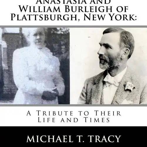 Books by splitShops - Wholesale Biography & Memoir - Anastasia and William Burleigh of Plattsburgh, New York: A Tribute to Their Life and Times - Paperback