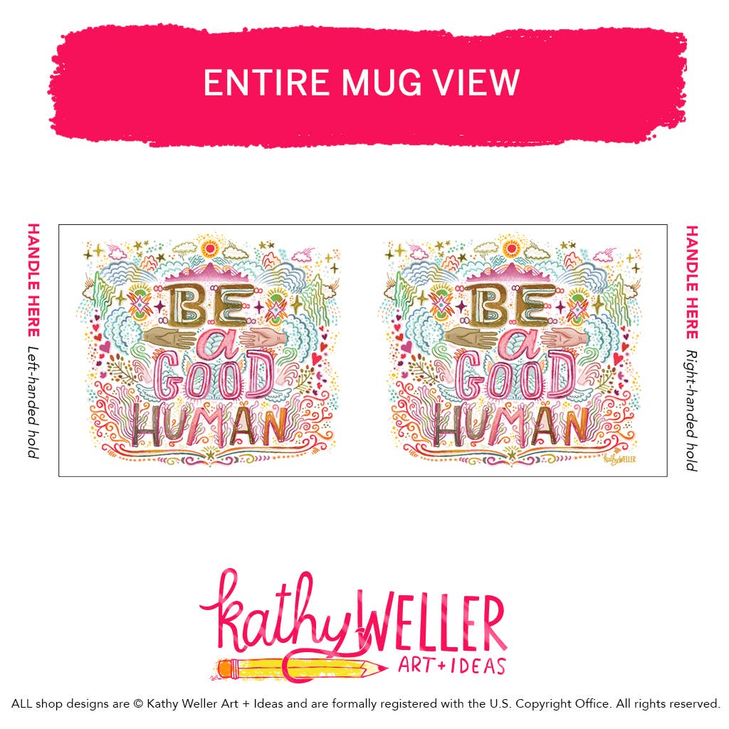 Kathy Weller Art+Ideas - Wholesale Coffee Mug - Be A Good Human Mug1