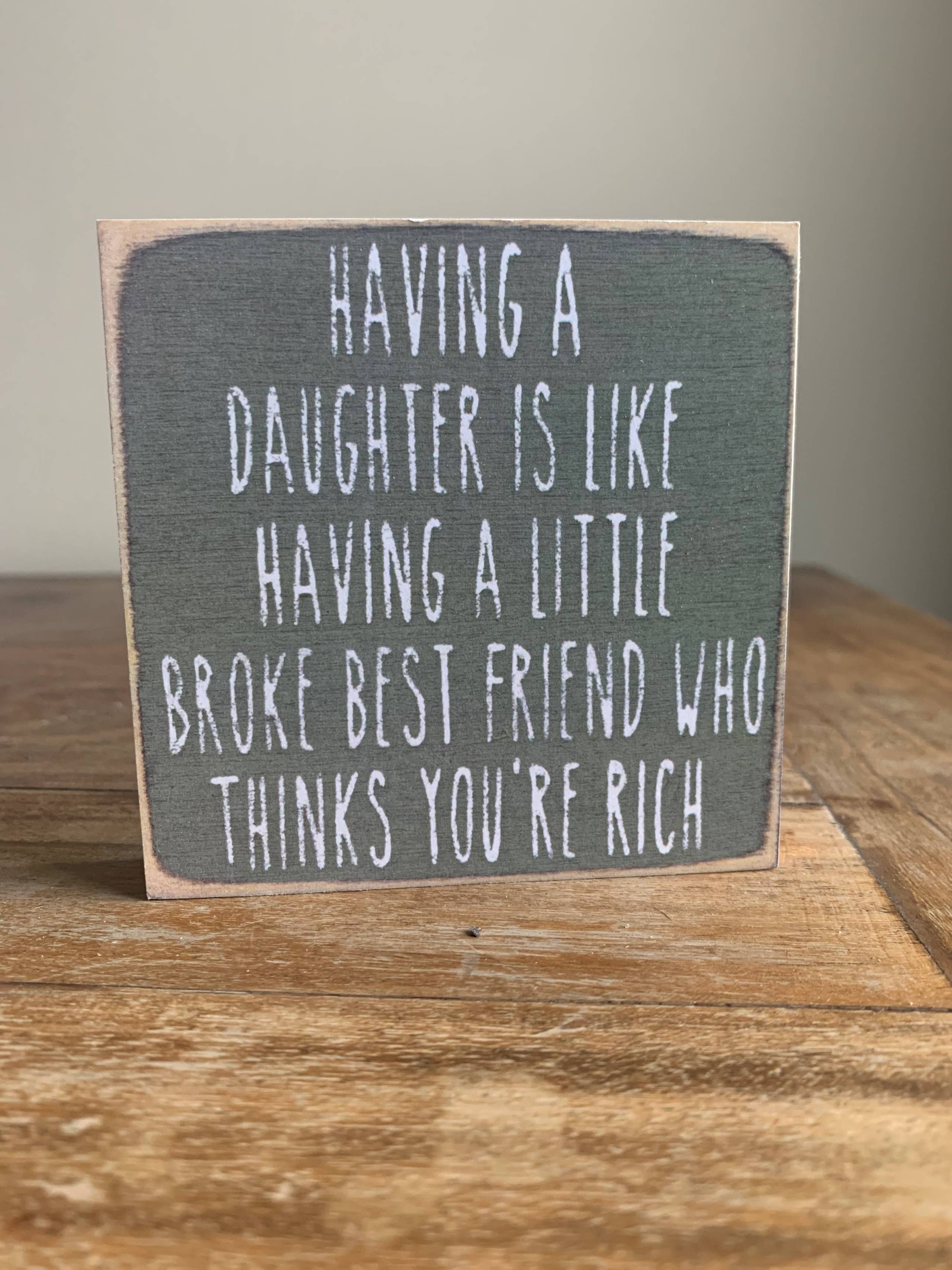 Gar Wholesale Inc. - Wholesale Sign - 4X4-121 Daughter Best Friend