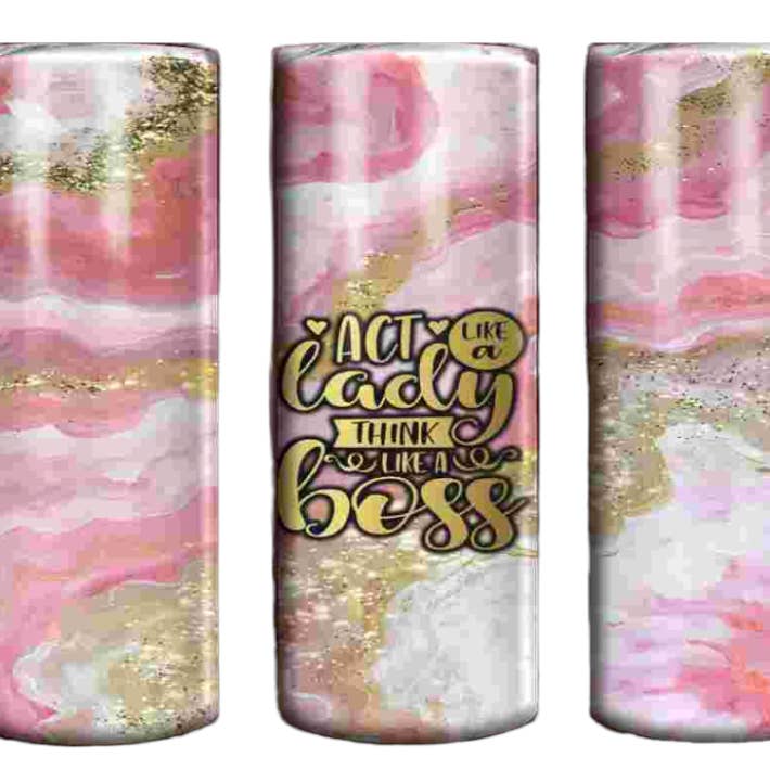 Act Like a Lady, Think Like a Boss 20 Oz Tumbler for wholesale by Perfectly Diverse Trendz, LLC