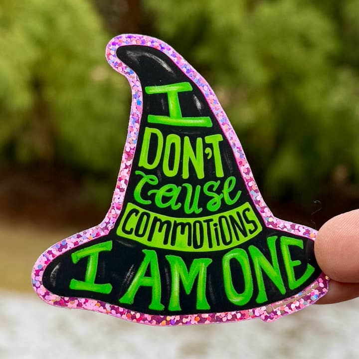 Uncle Dunc's Sticker Shoppe - Wholesale Sticker - I Don't Cause Commotions, I Am One {sticker}