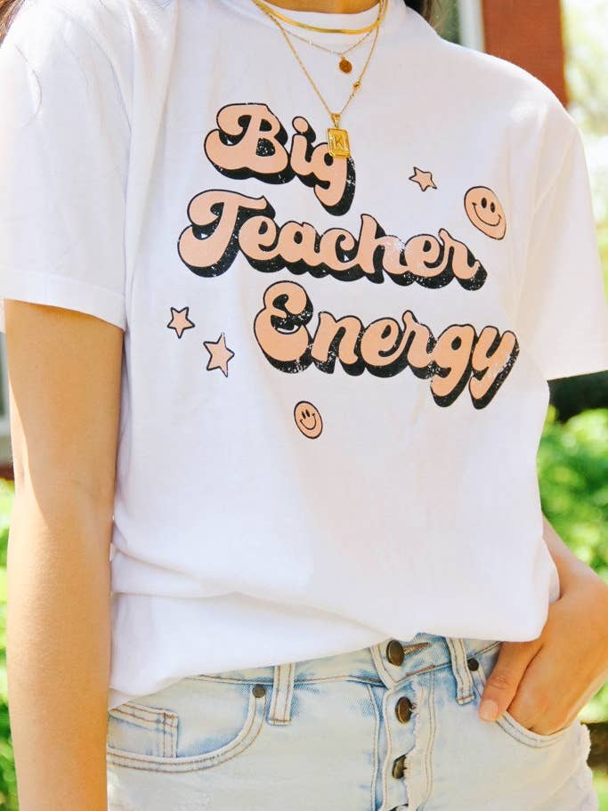 Big Teacher Energy Tee for wholesale by Girl Tribe Co