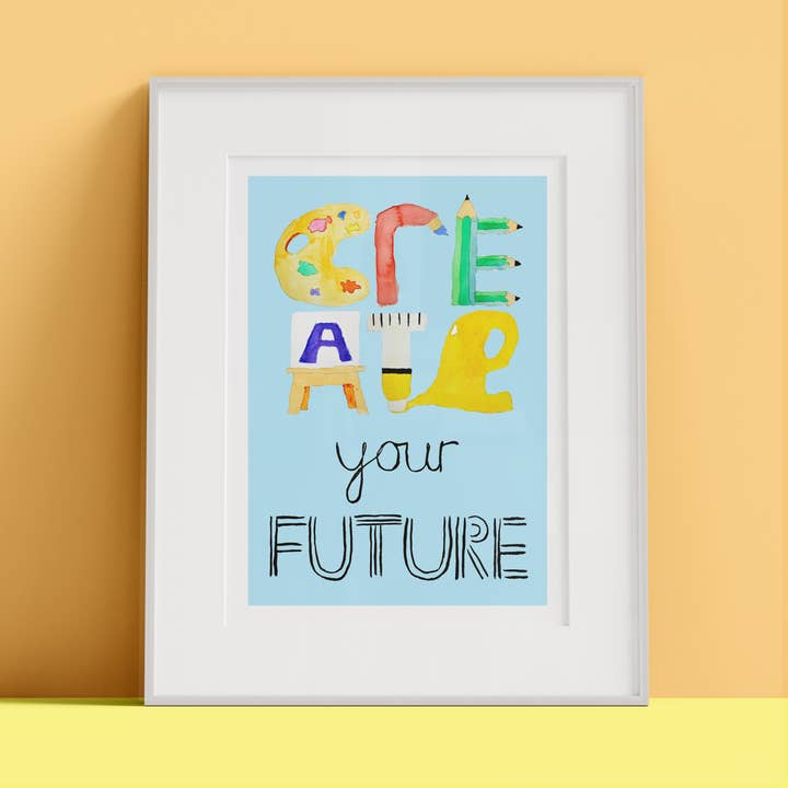 Create Your Future A4 Art Print for wholesale by Hands & Hearts